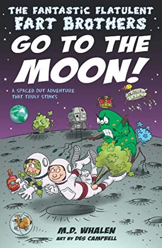 The Fantastic Flatulent Fart Brothers Go to the Moon!