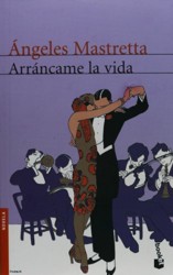 Arrancame la vida Spanish Edition