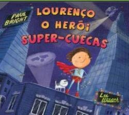 Lourenço - O Heroi Super-Cuecas (Portuguese Edition)
