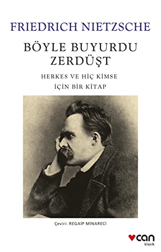Böyle Buyurdu Zerdüst: Herkes ve Hic Kimse Icin Bir Kitap
