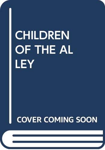 CHILDREN OF THE ALLEY