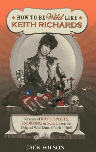 How to be Wild Like Keith Richards
