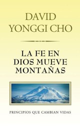 La Fe en Dios Mueve Montanas