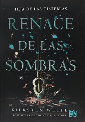 Renace de las sombras Now I Rise Sage and I Darken Spanish Edition