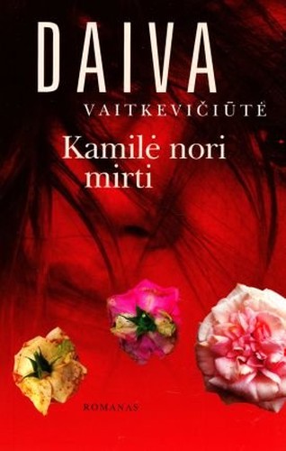 'Kamile nori mirti Kamil wants to die Lithuanian Text'.