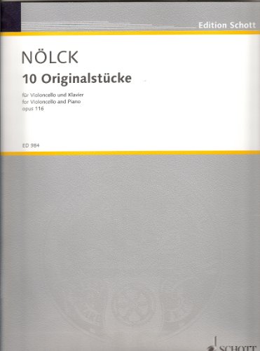 Ten Original Pieces: op. 116. cello (1. bis 4. position) and piano.