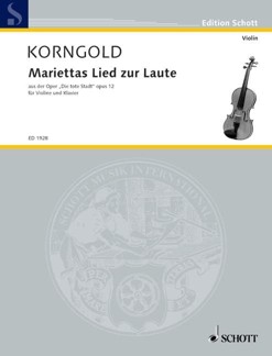 Mariettas Lied zur Laute: aus der Oper "Die tote Stadt". op. 12. violin and piano.