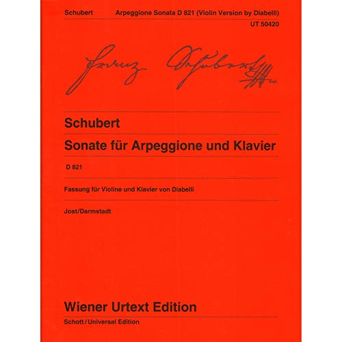 Sonata for Arpeggione and piano: for violin and piano: Version pour violon et piano de Anton Diabelli. D 821. violin and piano.