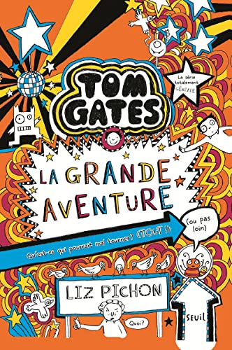 La Grande Aventure. Tom Gates #13(French Edition)