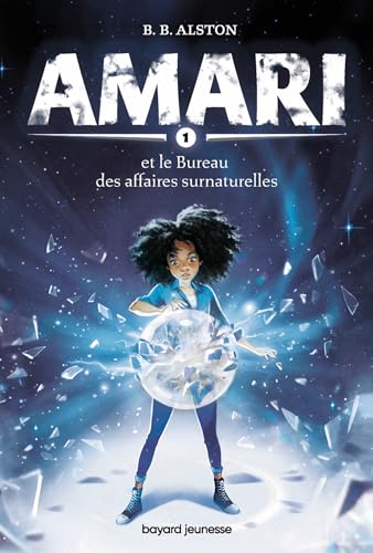 Amari, Tome 01: Amari et le Bureau des affaires surnaturelles
