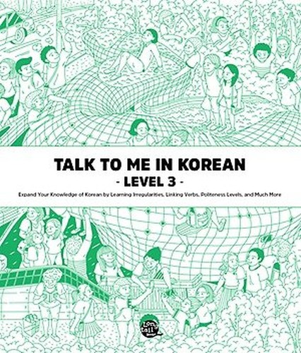 Talk To Me In Korean Level 3 (Downloadable Audio Files Included)