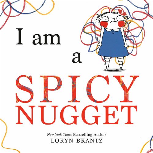 Loryn Brantz - I Am a Spicy Nugget