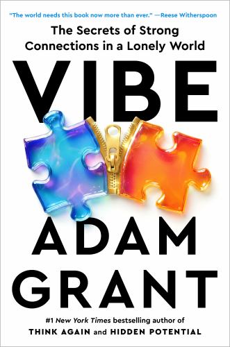 Adam Grant - Vibe: The Secrets of Strong Connections in a Lonely World