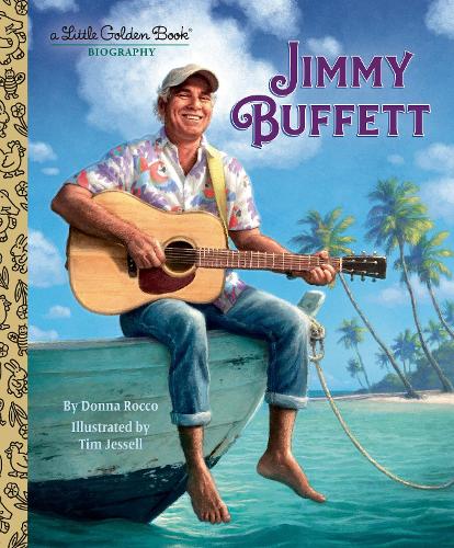 Donna Rocco - Jimmy Buffett: A Little Golden Book Biography