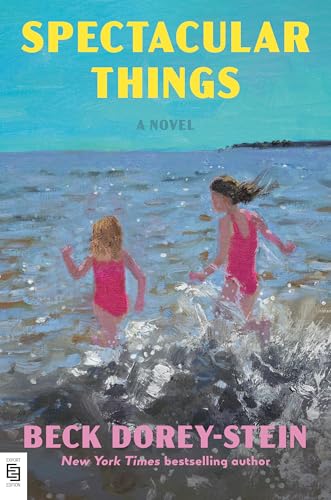 Spectacular Things: A Novel