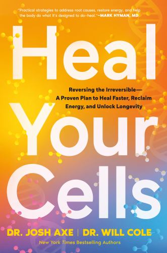 Josh Axe - Heal Your Cells