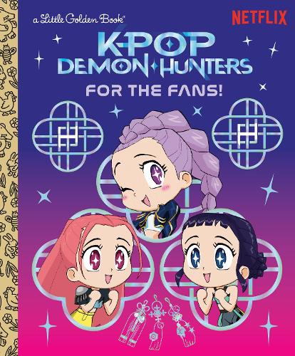 Golden Books - For the Fans! (KPop Demon Hunters) (Little Golden Book)