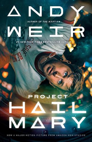 Andy Weir - Project Hail Mary (Movie Tie-In): A Novel