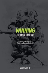 Winning the Battle to Belong: The Key Ingredient to Reaching College Students