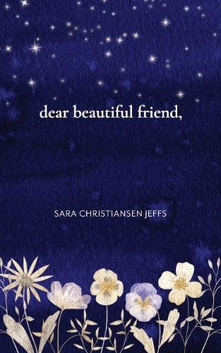 dear beautiful friend,