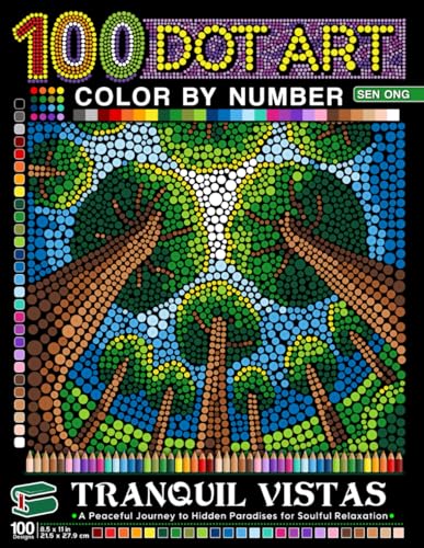Tranquil Vistas Dots Art Color by Number: A Peaceful Journey to Hidden Paradises for Soulful Relaxation