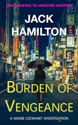 Burden of Vengeance: A Maisie Lockhart Investigation