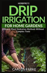HerbPro's Drip Irrigation for Home Gardens
