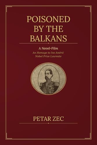 Poisoned by the Balkans: A Novel-Film