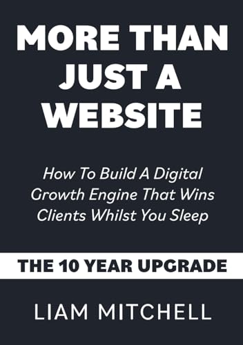 More Than Just a Website: How to Build a Digital Growth Engine That Wins Clients While You Sleep