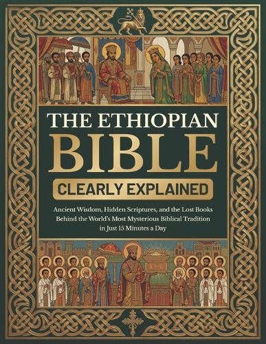 The Ethiopian Bible Clearly Explained