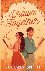 Drawn Together : A Rival Children's Book Author and Illustrator Set in a NYC Autumn