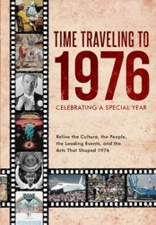 Time Traveling to 1976: Celebrating a Special Year