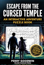 Escape from the Cursed Temple - an Interactive Adventure Puzzle Book : Logic Puzzle Escape Room Adventure Book for Teens and Adults