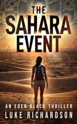 The Sahara Event: A pulse-pounding archaeological thriller (Eden Black Archaeological Thrillers)