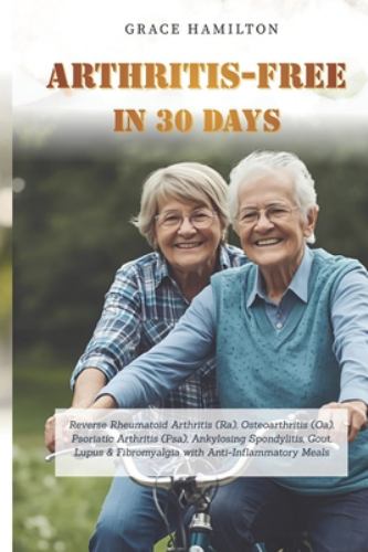 Arthritis-Free in 30 Days