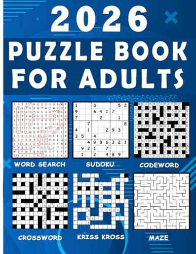 Puzzle Book for Adults : Over 130 Fun Brain Teasers to Recharge and Challenge Your Mind ! Wordsearch, Crossword, Codeword, Kriss Kross, Sudoku and Mazes !