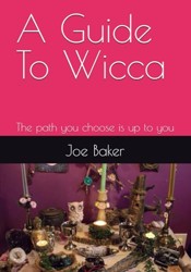 A Guide To Wicca: The path you choose is up to you