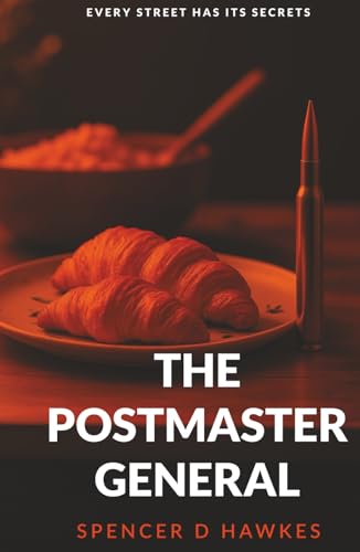The Postmaster General: Every street has its secrets (Ian Taylor - espionage series)