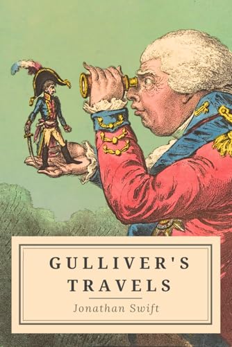 Gulliver's Travels: A Classic of British Satirical Literature