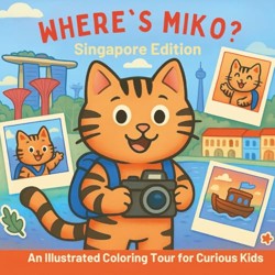 Where's Miko? Singapore Edition: An Illustrated Coloring Tour for Curious Kids