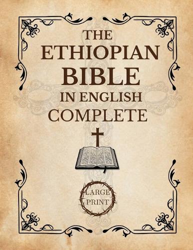 The Ethiopian Bible In English Complete [Large Print]