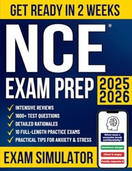 NCE Exam Prep: The All-in-One Study Guide to Get Ready in No Time and Pass the National Counselor Exam with Confidence | 1600+ Test Questions, Detailed Rationales, Intensive Reviews & 10 Mock Exams