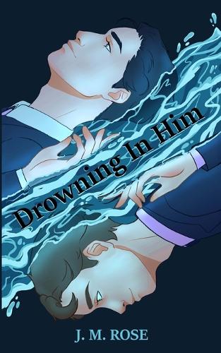 Drowning in Him