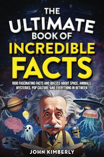 The Ultimate Book of Incredible Facts