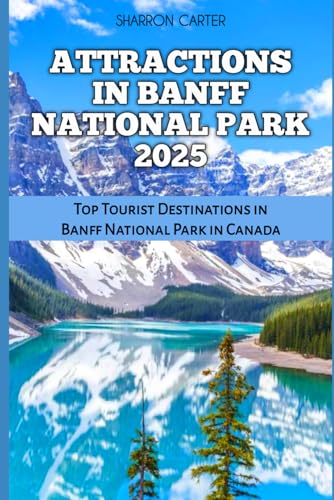 Attractions in Banff National Park 2025