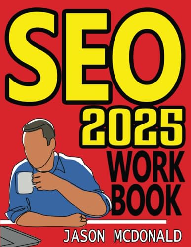 SEO Workbook : Search Engine Optimization in Seven Steps