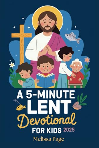 A 5-Minute Lent Devotional for Kids 2025