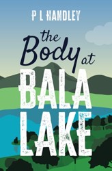 The Body At Bala Lake: A Nesta Griffiths Murder Mystery (Book 1) (The Nesta Griffiths Mysteries)