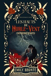 Les Hauts de Hurle-Vent (WUTHERING HEIGHTS) Édition intégrale et annotée: Classic collector