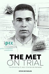 THE MET ON TRIAL: The shooting of Jean Charles de Menezes